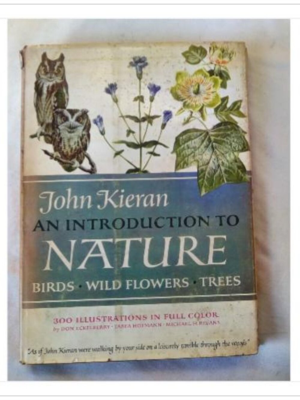An Introduction to Nature: Birds, Wild Flowers, Trees John Kieran 1955 Book